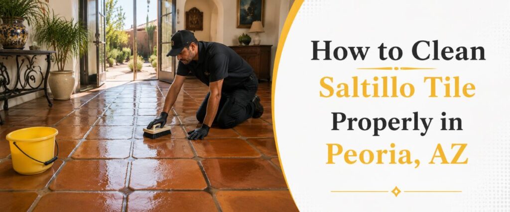 How-to-Clean-Saltillo-Tile-Properly-in-Peoria-AZ