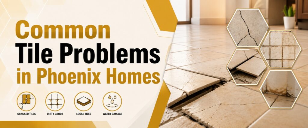 Common-Tile-Problems-in-Phoenix-Homes