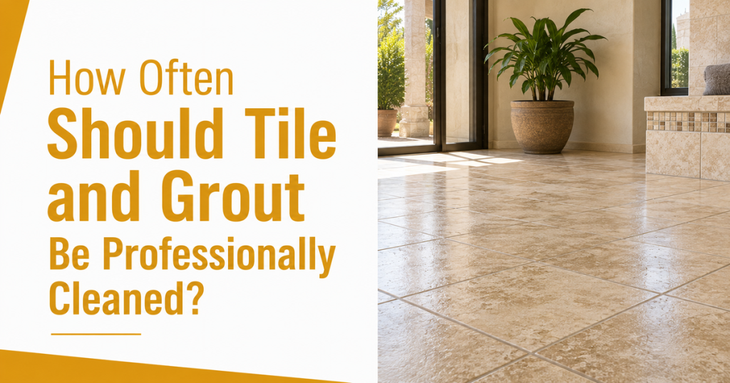 How-Often-Should-Tile-and-Grout-Be-Professionally-Cleaned